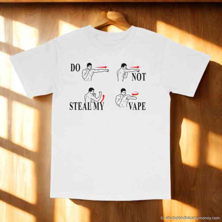 Do Not Steal My Vape Custom Printed T-Shirt