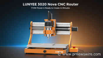 LUNYEE Launches 3020 Nova CNC Router to Make Desktop CNC More Powerful and Easier to Start