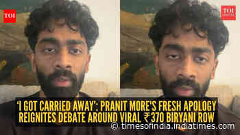 ‘I got carried away’: Pranit More issues fresh apology as ‘₹370 Biryani’ row refuses to die down