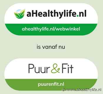 Groot nieuws: de aHealthylife-webwinkel is samengegaan met Puur & Fit