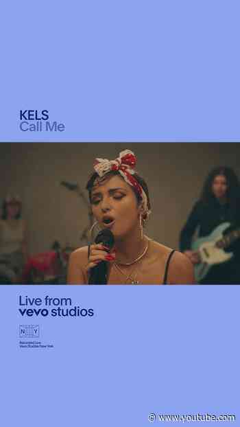 @KELSMusicChannel - Call Me | Live from Vevo Studios #KELS