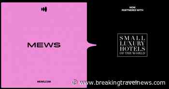Small Luxury Hotels of the World™ Expands Partnership with Mews