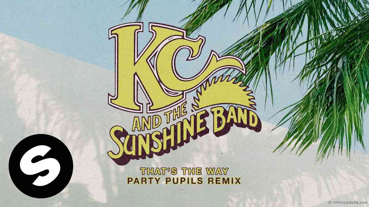 KC & The Sunshine Band - That's The Way (Party Pupils Remix) [Official Audio]