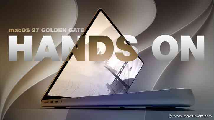 macOS 27 Golden Gate Hands-On: Every Major New Feature