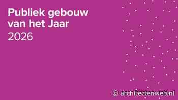 Stuur nu jullie project in voor de prijs voor Publiek gebouw van het Jaar 2026
