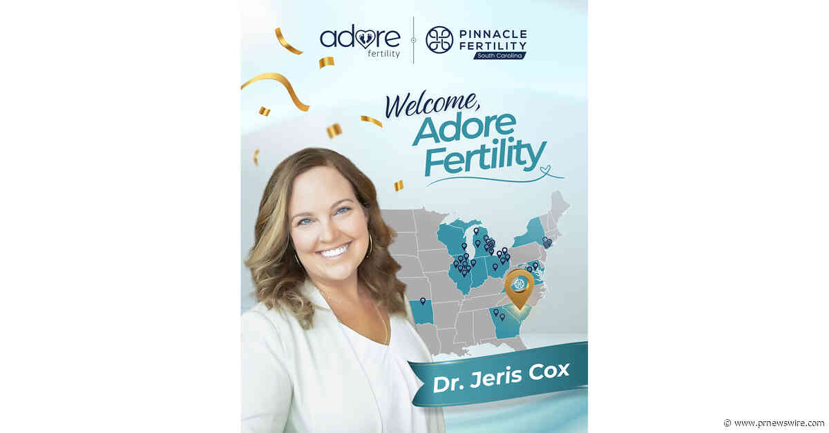 Pinnacle Fertility Network Expands into South Carolina with Addition of Adore Fertility