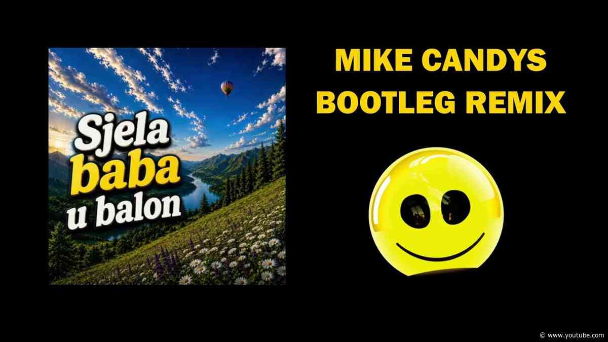 Ava Illusions - Sjela Baba u Balon (Mike Candys Bootleg Remix)