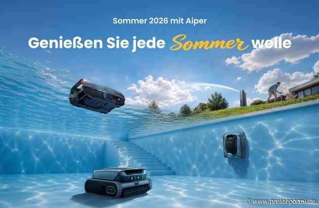 Aiper startet Summer Campaign und Prime-Day-Angebote mit Rabatten von bis zu 35 Prozent / Attraktive Preisnachlässe auf smarte Pool- und Gartenlösungen im Juni