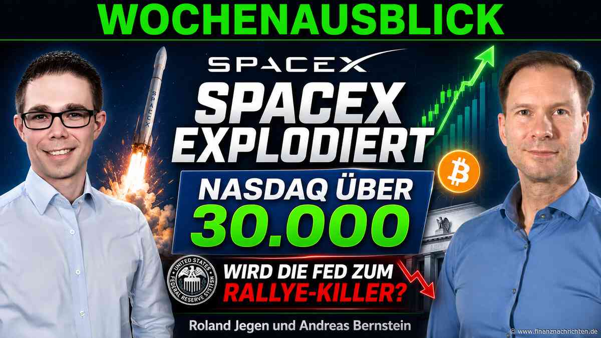 SpaceX explodiert, Nasdaq über 30.000: Wird die Fed jetzt zum Rallye-Killer?