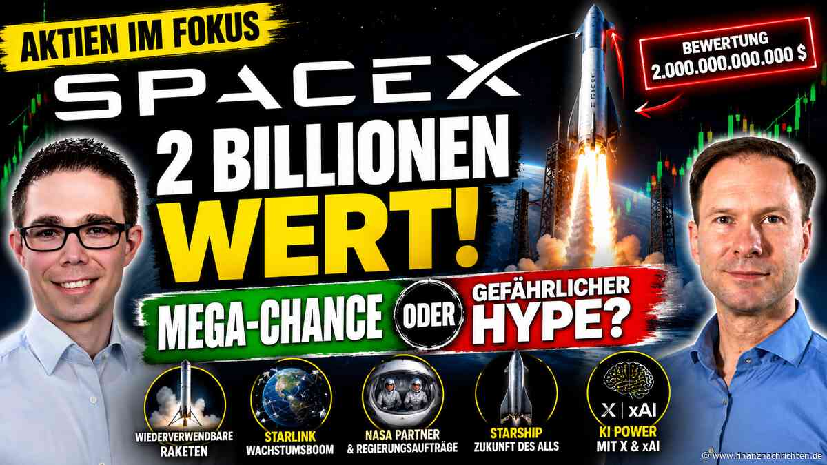SpaceX Aktie: 2 Billionen wert - Mega-Chance oder gefährlicher Hype?