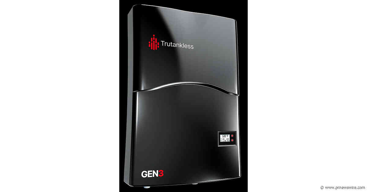 Trutankless® More Than Doubles Sales as Demand for GEN3 Continues to Accelerate