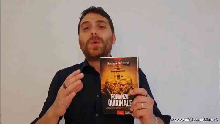 “Romanzo Quirinale”, il libro di Savino Balzano che sfida il racconto intoccabile del Colle