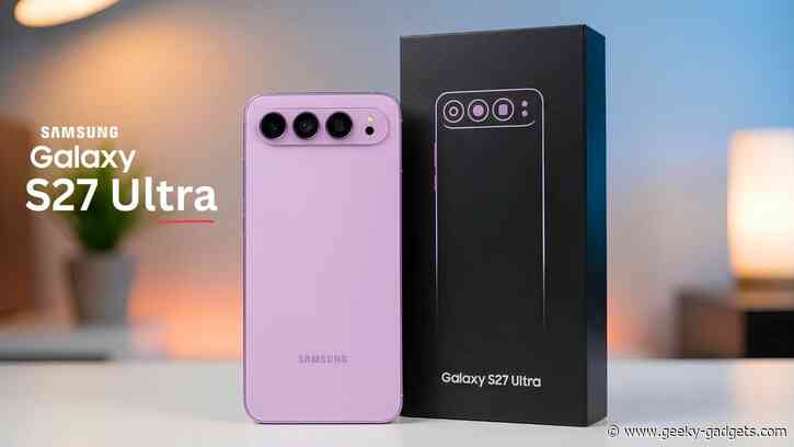 New Samsung Galaxy S27 Ultra Leak Reveals Major Design Changes