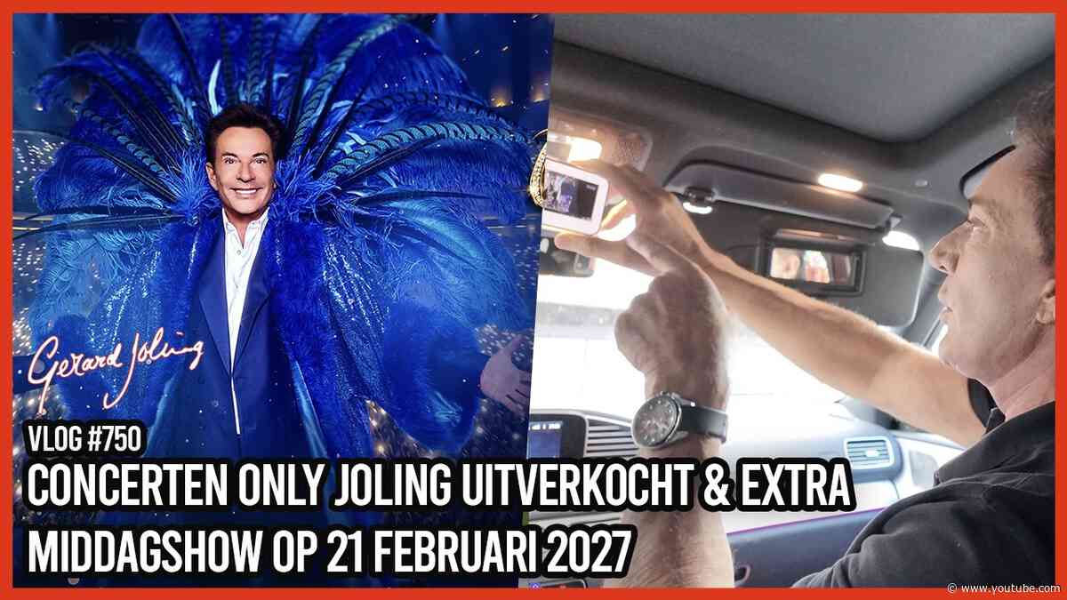 CONCERTEN ONLY JOLING UITVERKOCHT & EXTRA MIDDAGSHOW OP 21 FEBRUARI 2027 - GERARD JOLING - VLOG #750