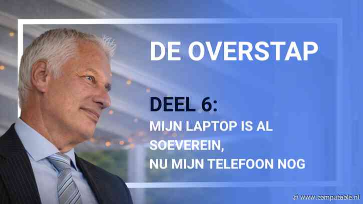 Mijn laptop is al soeverein, nu mijn telefoon nog