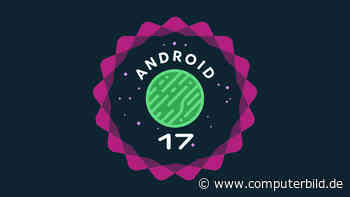 Endlich! Android 17 ist da – und das steckt drin