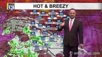 Hot, dry and breezy conditions continue across New Mexico today