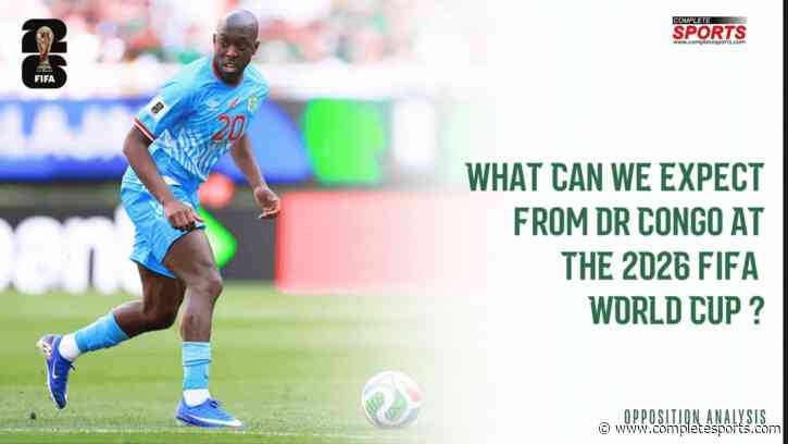 EXCLUSIVE: DR Congo’s World Cup 2026 Dream — Can The Leopards Become Group K’s Surprise Package?