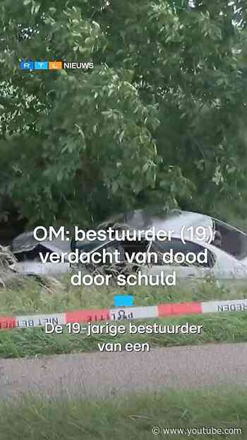 Bestuurder (19) ongeluk Zeeland verdacht van dood door schuld | RTL Nieuws