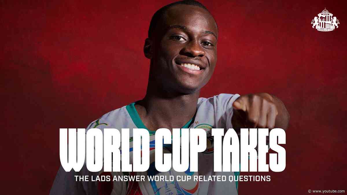 Van Persie Gets the Nod from Wilson 👀 | World Cup Takes 🌎 | Sunderland AFC
