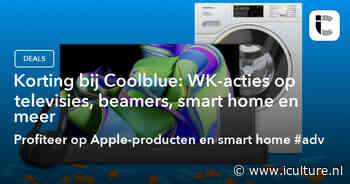 Korting bij Coolblue: WK-acties op televisies, beamers, smart home en meer