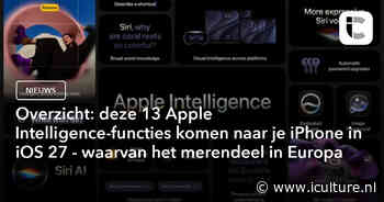 Overzicht: deze 13 Apple Intelligence-functies komen naar je iPhone in iOS 27 – waarvan het merendeel in Europa