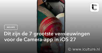 Dit zijn de 7 grootste vernieuwingen voor de Camera-app in iOS 27