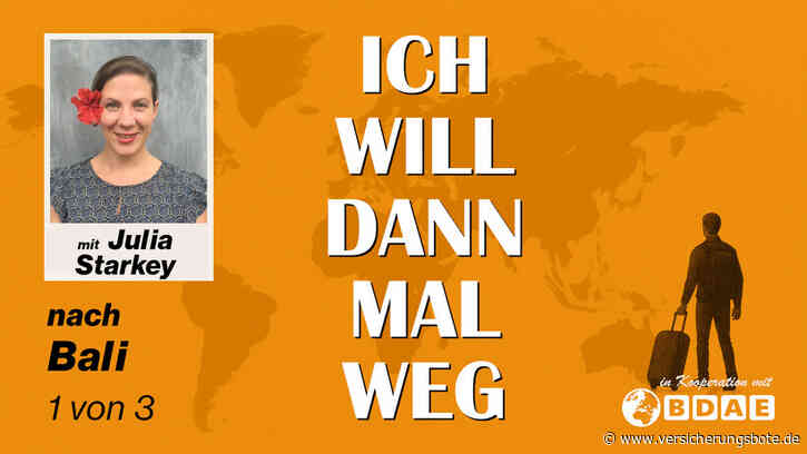 Ich will dann mal weg nach Bali – was muss man beachten? (Teil 1)