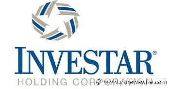 Investar Holding Corporation Declares Quarterly Common and Preferred Stock Cash Dividends