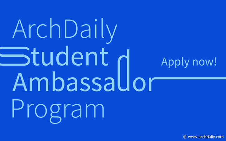 ArchDaily Student Ambassadors 2026/2027. Apply Now!