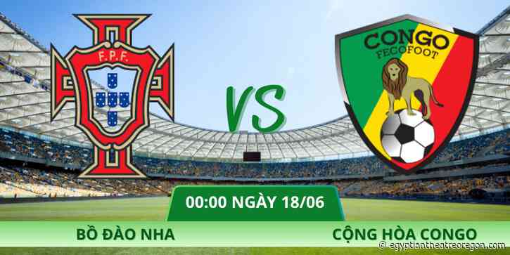 Nhận Định Bồ Đào Nha – Cộng Hòa Congo Vào Lúc 00:00 Ngày 18/06