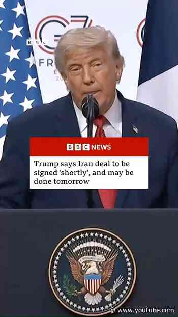 Trump says deal with Iran will be signed "shortly". #DonaldTrump #Iran #BBCNews