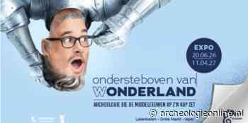 Ondersteboven van wONDERLAND: Archeologie die de Middeleeuwen op z’n kop zet