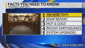 FBI wire taps, SNAP report, Rain chances, Earthquakes in New Mexico, Air traffic control upgrades