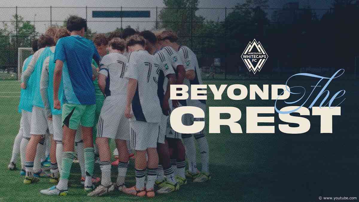 𝑩𝒆𝒚𝒐𝒏𝒅 𝒕𝒉𝒆 𝑪𝒓𝒆𝒔𝒕 🏔️🎞️ Vancouver Whitecaps FC BMO Academy