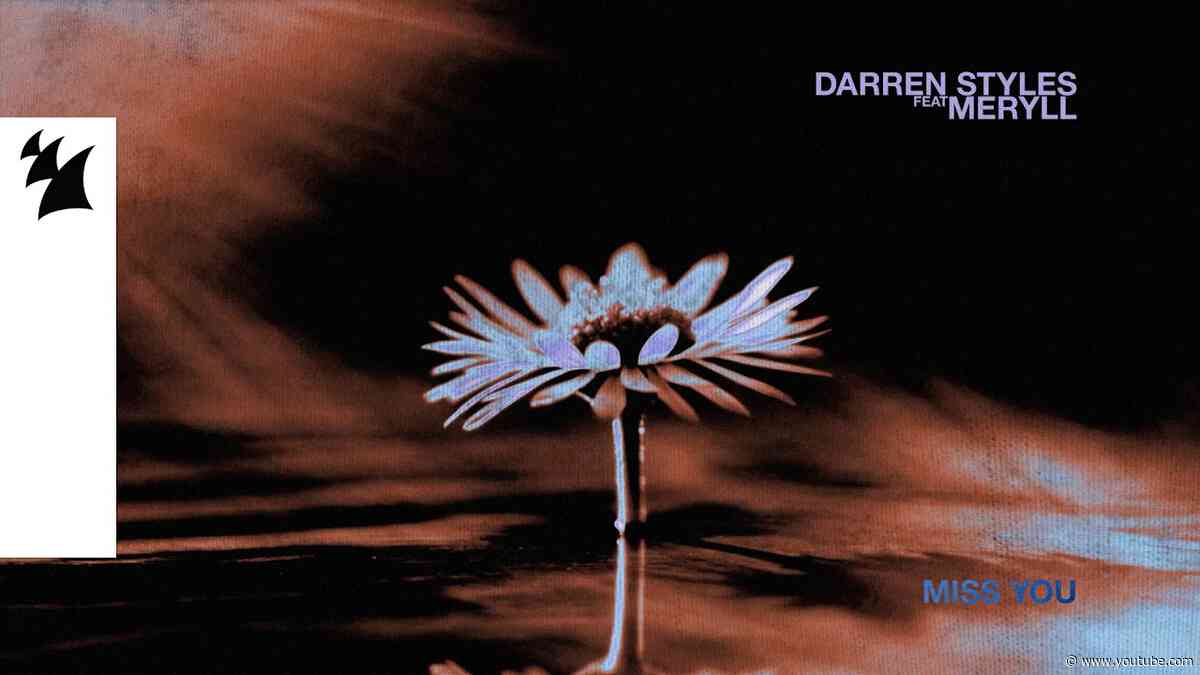 Darren Styles feat. MERYLL - Miss You (Official Visualizer)