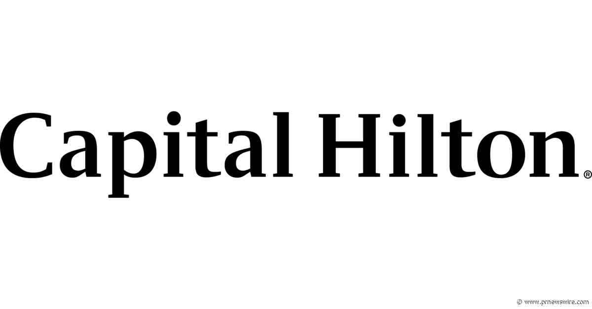 Capital Hilton Unveils Summer Experiences for Independence Day Getaways