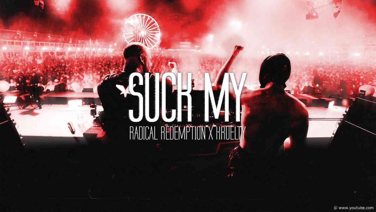 Radical Redemption & Kruelty - Suck My (Official Music Video)