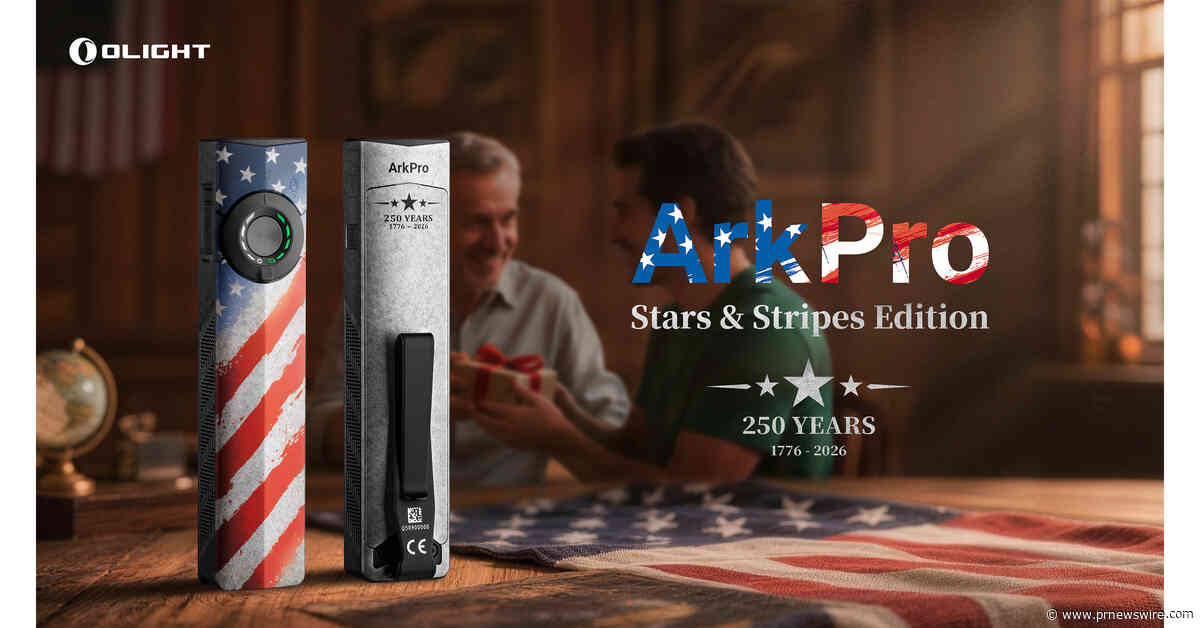Olight Launches ArkPro Stars &amp; Stripes to Celebrate America's 250th Anniversary and Honor Fathers