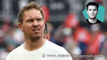 Kommunikator oder Taktiker? Jetzt kann sich Nagelsmann beweisen