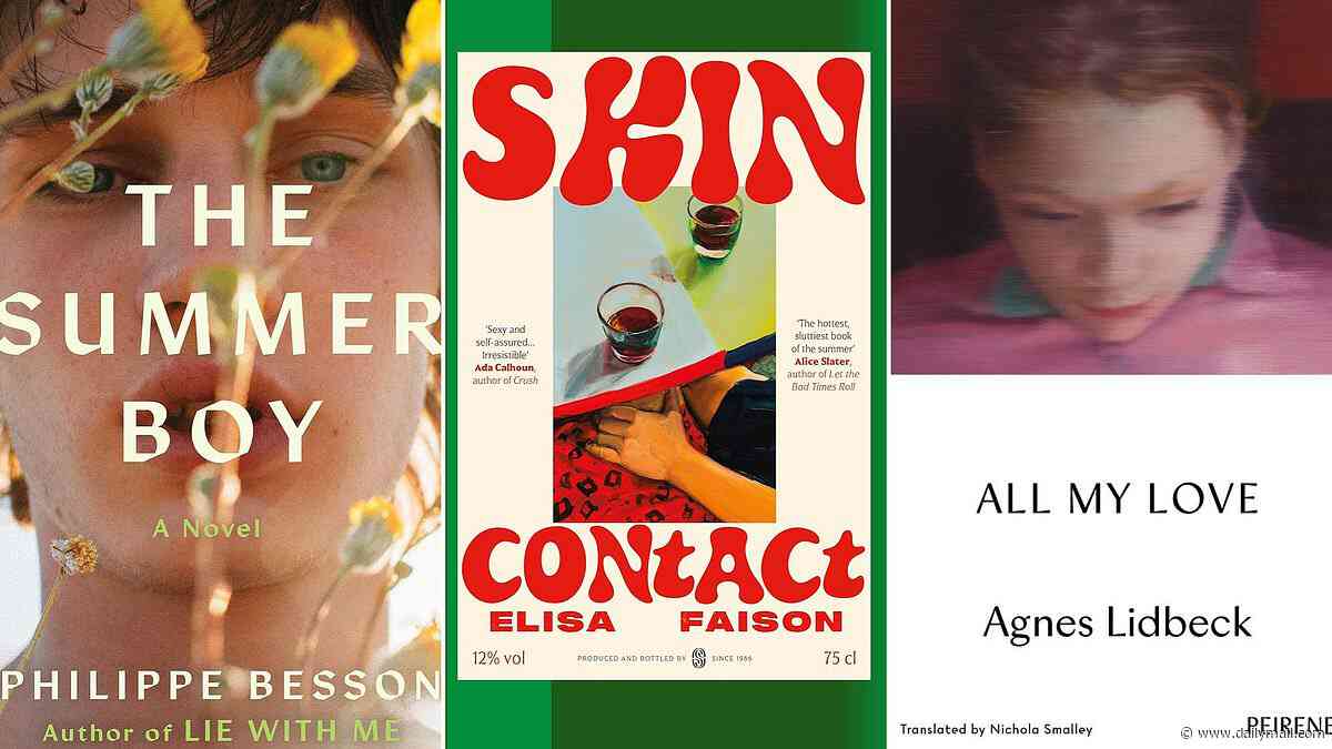 Sultry summers and polyamoury in this week's literary fiction: SKIN CONTACT by Elisa Faison, THE SUMMER BOY by Philippe Besson, ALL MY LOVE by Agnes Lidbeck