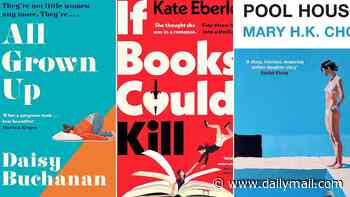 Little Women for the modern age in this week's contemporary fiction: All Grown Up by Daisy Buchanan, Pool House by Mary H. K. Choi, If Books Could Kill by Kate Eberle