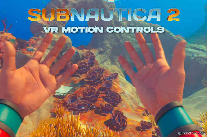 ‘Subnautica 2’ VR Mod Now Includes Motion Controller Support