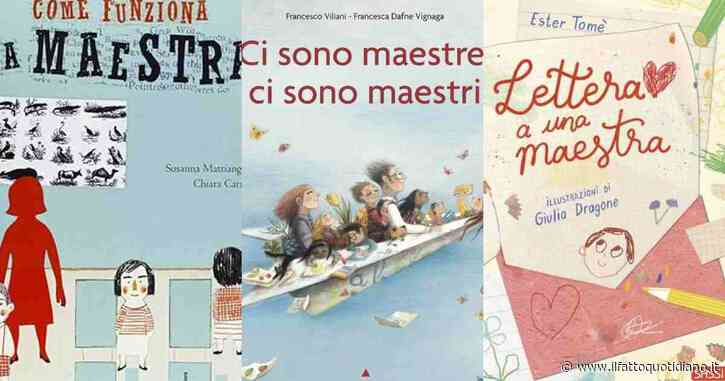 Cosa regalare alle maestre a fine anno? 5 libri per dire grazie a chi accompagna i bambini nella crescita