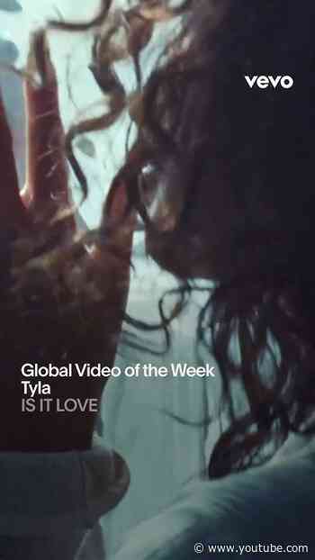 @Tylaofficial - IS IT LOVE - Global Video of the Week