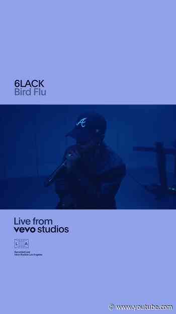 @6LACKOfficial - Bird Flu | Live from Vevo Studios #6LACK
