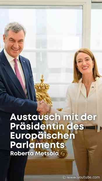 Treffen mit EU-Parlamentspräsidentin Roberta Metsola - Bayern