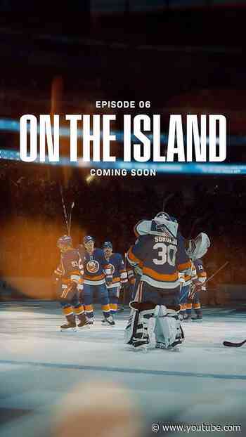 On The Island Episode 6 Trailer | New York Islanders Behind The Scenes Docuseries