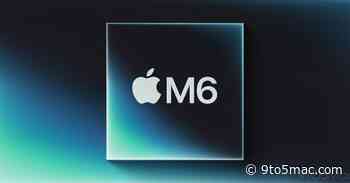 Apple’s M6 chip launches this fall, with these new products rumored