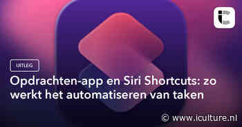 Opdrachten-app en Siri Shortcuts: zo werkt het automatiseren van taken